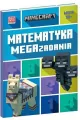 Minecraft. Matematyka. Megazadania. 10+ - tantis.pl