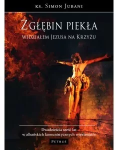 Z głębin piekła widziałem Jezusa na krzyżu - tantis.pl