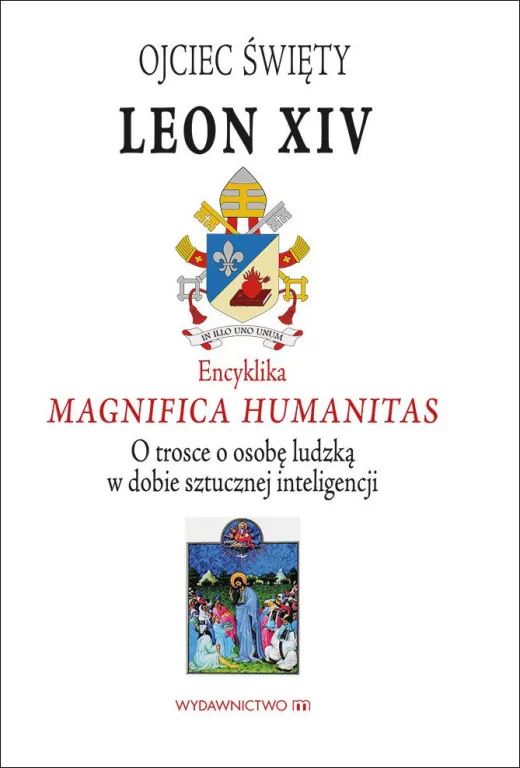 Encyklika Magnifica Humanitas. W trosce o osobę... - tantis.pl