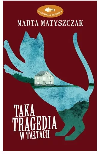 Taka tragedia w Tałtach. Kryminał z pazurem - tantis.pl