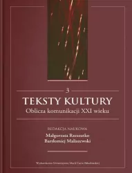 Teksty kultury. Oblicza komunikacji...T.3