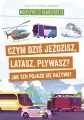 Wierszyki o transporcie. Czym dziś jeździsz, latasz, pływasz? Jak ten pojazd się nazywa? - tantis.pl