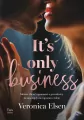 It's Only Business - tantis.pl