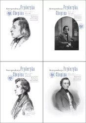 Korespondencja Fryderyka Chopina. Tom 3, część 1-4. 1839-1849