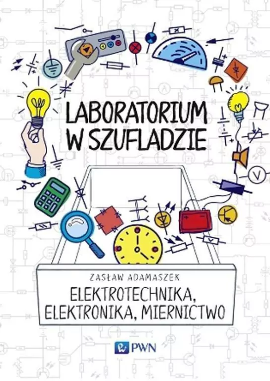 Laboratorium w szufladzie. Elektrotechnika, elektronika, miernictwo - tantis.pl