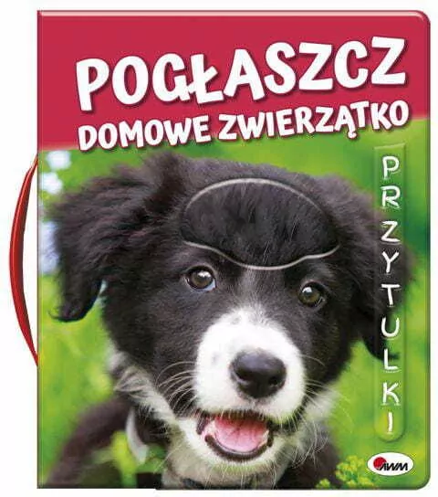 Pogłaszcz domowe zwierzątko. Przytulki - tantis.pl