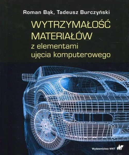 Wytrzymałość materiałów z elementami ujęcia komputerowego - tantis.pl