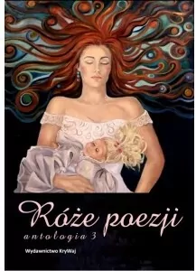 Róże poezji. Tom 3. Antologia - tantis.pl