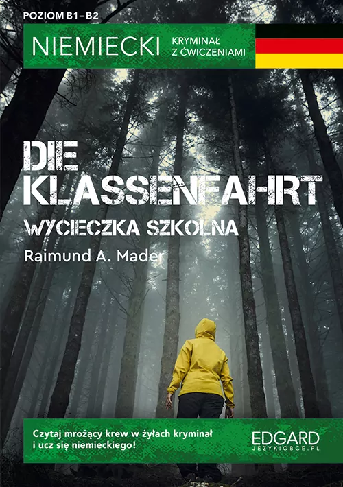 Die Klassenfahrt. Wycieczka szkolna. Niemiecki. Kryminał z ćwiczeniami - tantis.pl