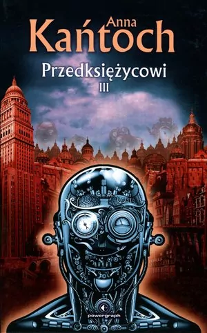 Przedksiężycowi. Tom III - tantis.pl
