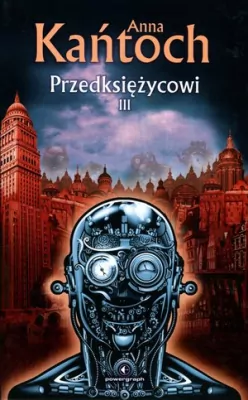 Przedksiężycowi. Tom III