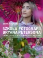 Szkoła fotografii Bryana Petersona - tantis.pl