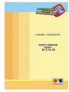 Zeszyt ćwiczeń, część 1 SZ, Ź, CZ, DŻ - tantis.pl