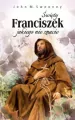 Święty Franciszek jakiego nie znacie - tantis.pl