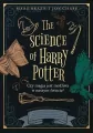 The Science of Harry Potter. Czy magia jest możliwa w naszym świecie? - tantis.pl