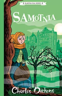 Samotnia. Klasyka dla dzieci. Charles Dickens. Tom 3 - tantis.pl