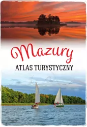 Mazury. Atlas turystyczny