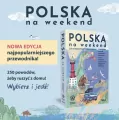 Polska na weekend. 250 niebanalnych mikrowypraw - tantis.pl