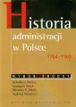 Historia administracji w Polsce 1764-1989 - tantis.pl