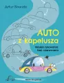 Auto z kapelusza. Nauka rysowania bez czarowania - tantis.pl