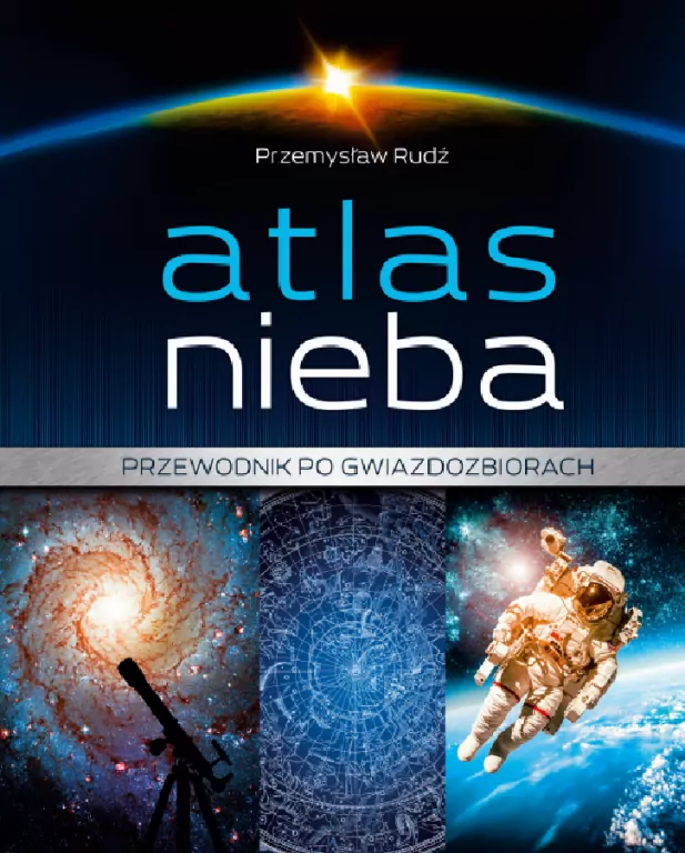 Atlas nieba. Przewodnik po gwiazdozbiorach - tantis.pl