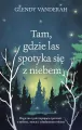 Tam, gdzie las spotyka się z niebem wyd. kieszonkowe - tantis.pl