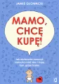Mamo, chcę kupę! Jak skutecznie nauczyć malucha... - tantis.pl