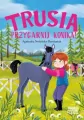 Trusia. Przygarnij konika! - tantis.pl