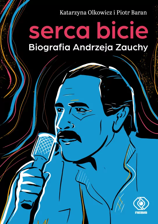 Serca bicie. Biografia Andrzeja Zauchy - tantis.pl