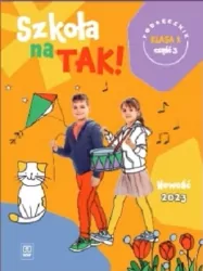 Szkoła na tak! Klasa 1. Część 3