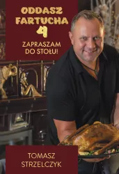 Zapraszam do stołu! Oddasz fartucha. Tom 4