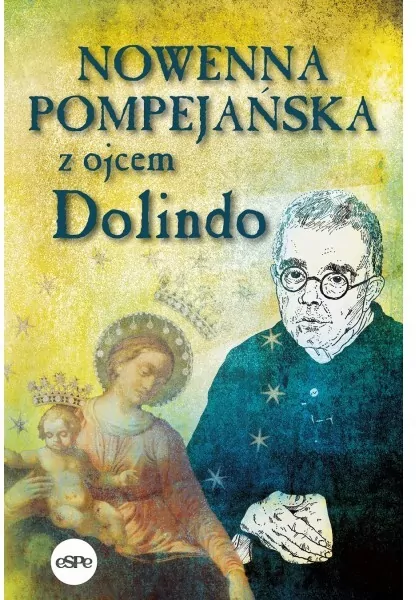 Nowenna pompejańska z ojcem Dolindo - tantis.pl