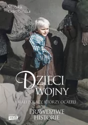 Dzieci wojny. Mali Polacy, którzy ocaleli