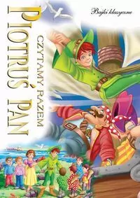 Czytamy razem. Piotruś Pan - tantis.pl