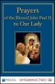 Prayers to the Blessed Virgin Mary - John Paul II - tantis.pl