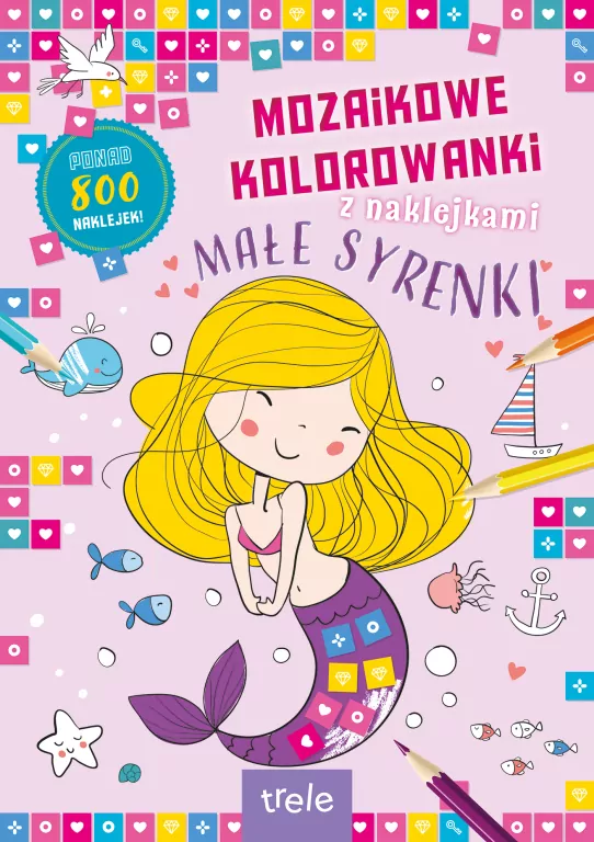 Mozaikowe kolorowanki. Małe syrenki. Mozaikowe kolorowanki - tantis.pl