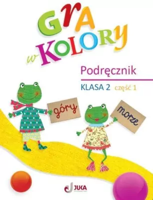 Gra w kolory. Klasa 2. Cz.1. Podręcznik