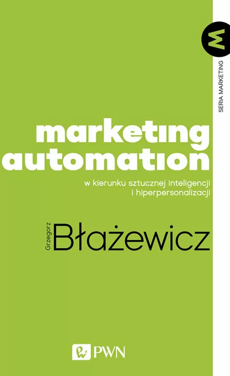 Marketing Automation. W kierunku sztucznej inteligencji i hiperpersonalizacji - tantis.pl