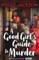 A Good Girl's Guide to Murder (A Good Girl?s Guide to Murder, Book 1) - tantis.pl