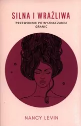 Silna i wrażliwa. Przewodnik po wyznaczaniu granic