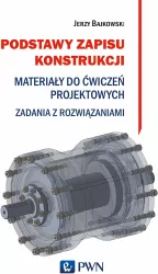 Podstawy zapisu konstrukcji. Materiały do ćwiczeń projektowych. Zadania z rozwiązaniami