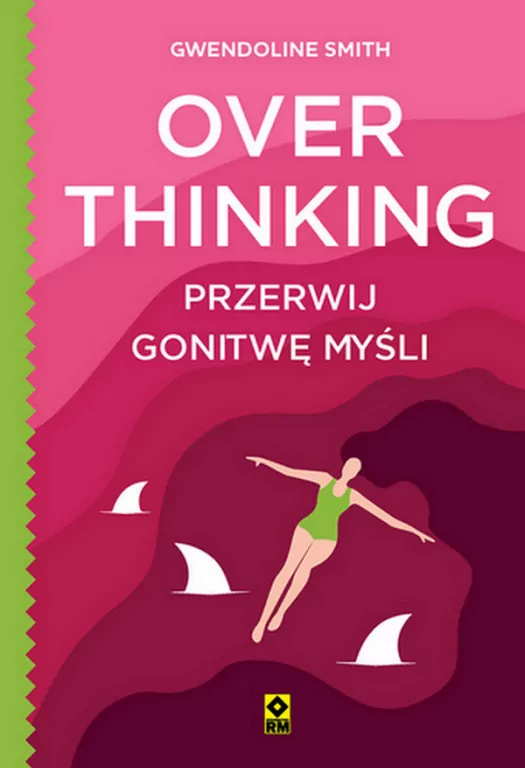 Overthinking. Przerwij gonitwę myśli - tantis.pl