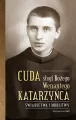 Cuda sługi Bożego Wenantego Katarzyńca - tantis.pl