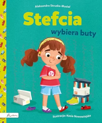 Bajki, opowiadania, wiersze - Stefcia wybiera buty