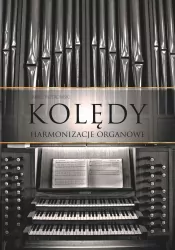 Kolędy. Harmonizacje organowe