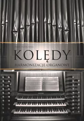 Kolędy. Harmonizacje organowe