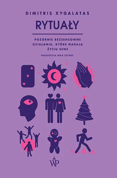 Rytuały. Pozornie bezsensowne czynności, które nadają życiu sens - tantis.pl