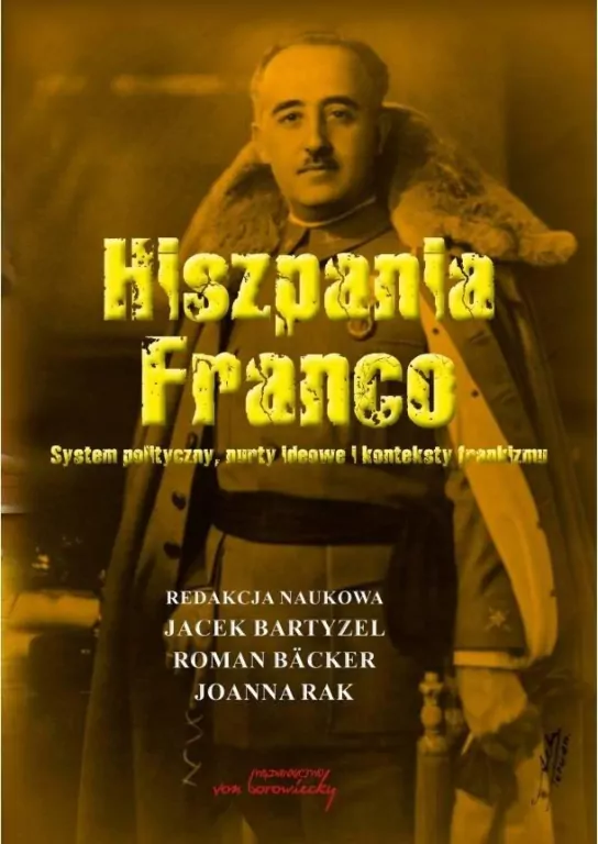Hiszpania Franco. System polityczny, nurty ideowe, i konteksty frankizmu - tantis.pl