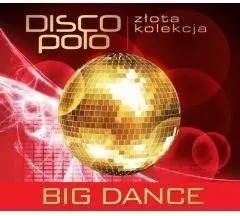Big Dance. Disco Polo. Złota kolekcja. CD - tantis.pl