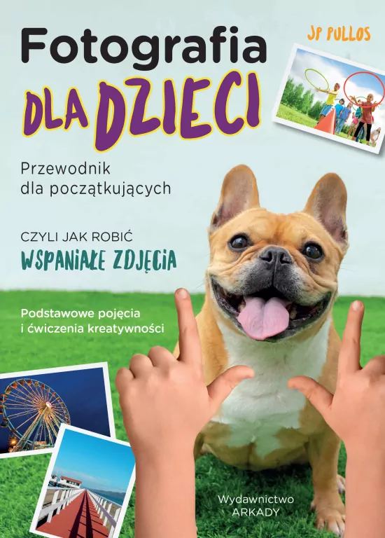 Fotografia dla dzieci. Przewodnik dla początkujących - tantis.pl